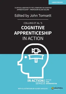 Ucenicia cognitivă a lui Collins Et Al în acțiune - Collins Et Al's Cognitive Apprenticeship in Action