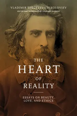Inima realității: Eseuri despre frumusețe, iubire și etică - Heart of Reality: Essays on Beauty, Love, and Ethics
