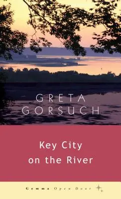 Orașul cheie de pe râu - Key City on the River