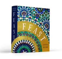 Festin - Alimente din lumea islamică - Feast - Food of the Islamic World