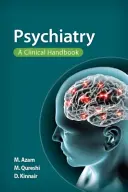 Psihiatrie: Un manual clinic - Psychiatry: A Clinical Handbook