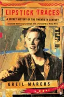 Lipstick Traces - O istorie secretă a secolului XX - Lipstick Traces - A Secret History of the Twentieth Century
