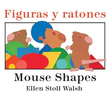 Figuras Y Ratones / Mouse Shapes Bilingual Board Book