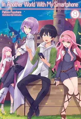 În altă lume cu smartphone-ul meu: Volumul 9 - In Another World with My Smartphone: Volume 9