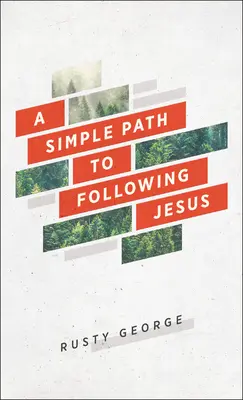 O cale simplă de a-L urma pe Iisus - A Simple Path to Following Jesus