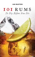 101 romuri pe care să le încerci înainte să mori - 101 Rums to Try Before You Die