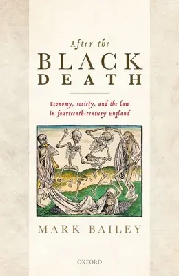After the Black Death: Economie, societate și lege în Anglia secolului al XIV-lea (Economy, Society, and the Law in Fourteenth-Century England) - After the Black Death: Economy, Society, and the Law in Fourteenth-Century England