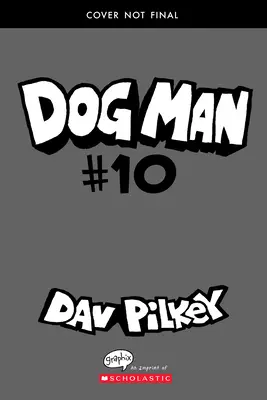 Dog Man: Mothering Heights: Un roman grafic (Dog Man #10): De la creatorul Captain Underpants, 10 - Dog Man: Mothering Heights: A Graphic Novel (Dog Man #10): From the Creator of Captain Underpants, 10