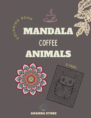 Carte de colorat Mandala Coffee Animals: Carte de colorat Mandala Coffee Animals pentru adulți: Beautiful Large Print Patterns and Animals Coloring Page Design - Mandala Coffee Animals Coloring Book: Mandala Coffee Animals Coloring Book for Adults: Beautiful Large Print Patterns and Animals Coloring Page Design