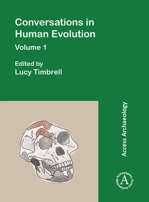 Conversații în evoluția umană: Volumul 1 - Conversations in Human Evolution: Volume 1