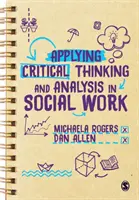 Aplicarea gândirii critice și a analizei în asistența socială - Applying Critical Thinking and Analysis in Social Work