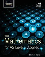 WJEC Matematică pentru nivelul A2: Aplicată - WJEC Mathematics for A2 Level: Applied