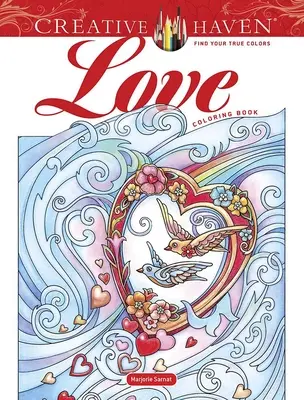 Creative Haven Love Carte de colorat - Creative Haven Love Coloring Book
