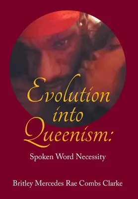 Evoluția în Queenism: Spoken Word Necessity - Evolution into Queenism: Spoken Word Necessity