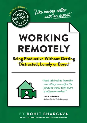 The Non-Obvious Guide to Working Remotely (A fi productiv fără a fi distras, singur sau plictisit) - The Non-Obvious Guide to Working Remotely (Being Productive Without Getting Distracted, Lonely or Bored)