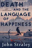 Moartea și limbajul fericirii - Death and the Language of Happiness