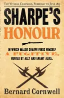 Onoarea lui Sharpe - Campania de la Vitoria, februarie - iunie 1813 - Sharpe's Honour - The Vitoria Campaign, February to June 1813