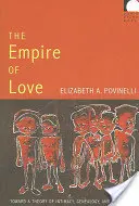 Imperiul iubirii: Către o teorie a intimității, genealogiei și carnalității - The Empire of Love: Toward a Theory of Intimacy, Genealogy, and Carnality