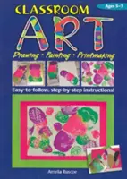 Artă în clasă, 5-7 ani - Classroom Art, Ages 5-7