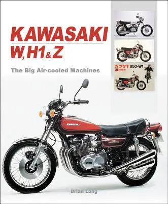 Kawasaki W, H & Z - Mașinile mari răcite cu aer - Kawasaki W, H & Z - The Big Air-Cooled Machines
