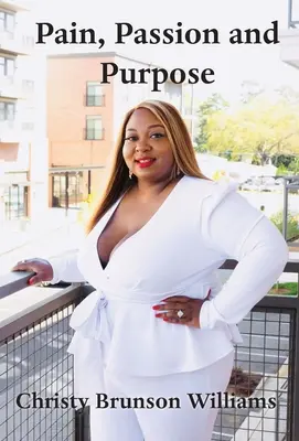 Durere, pasiune și scop - Pain, Passion And Purpose