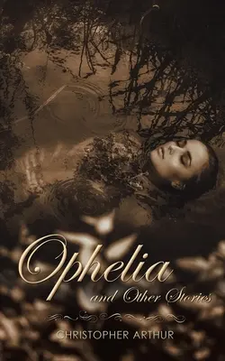 Ofelia și alte povestiri - Ophelia and Other Stories