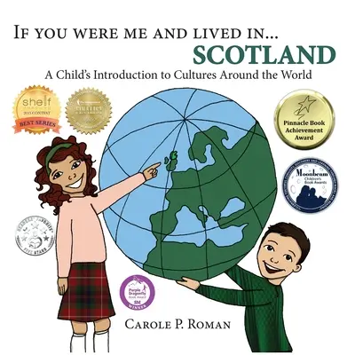 Dacă ai fi fost eu și ai trăi în... Scoția: Introducerea unui copil în culturile din întreaga lume - If You Were Me and Lived in... Scotland: A Child's Introduction to Cultures Around the World