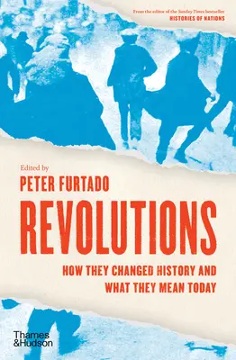 Revoluții: Cum au schimbat istoria și ce înseamnă ele astăzi - Revolutions: How They Changed History and What They Mean Today