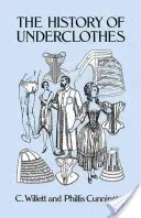 Istoria lenjeriilor de corp (The History of Underclothes) - The History of Underclothes
