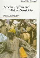 Ritm african și sensibilitate africană: Estetică și acțiune socială în idiomurile muzicale africane - African Rhythm and African Sensibility: Aesthetics and Social Action in African Musical Idioms
