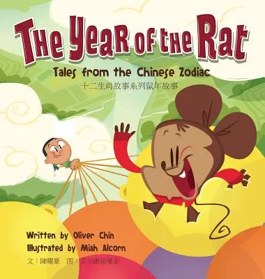 Anul Șobolanului: Povești din zodiacul chinezesc - The Year of the Rat: Tales from the Chinese Zodiac