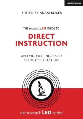Ghidul cercetat pentru instruirea directă: Un ghid fundamentat pe dovezi pentru profesori - The Researched Guide to Direct Instruction: An Evidence-Informed Guide for Teachers