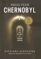 Vocile de la Cernobîl: Istoria orală a unui dezastru nuclear - Voices from Chernobyl: The Oral History of a Nuclear Disaster
