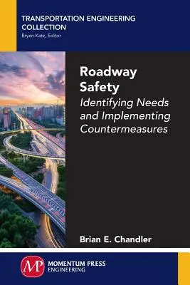 Siguranța rutieră: Identificarea necesităților și punerea în aplicare a contramăsurilor - Roadway Safety: Identifying Needs and Implementing Countermeasures