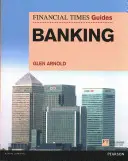 Ghidul FT pentru sectorul bancar - FT Guide to Banking