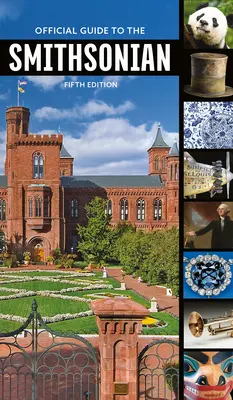 Ghidul oficial al muzeului Smithsonian, ediția a 5-a - Official Guide to the Smithsonian, 5th Edition