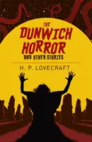 Dunwich Horror și alte povestiri - Dunwich Horror & Other Stories