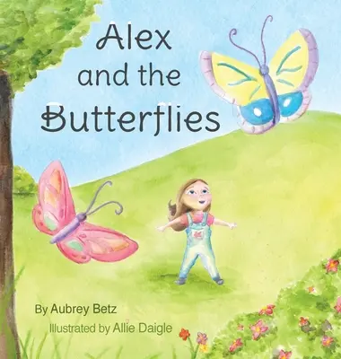 Alex și fluturii (Alex and the Butterflies) - Alex and the Butterflies