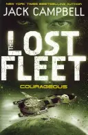 Flota pierdută - Curajoasă (Cartea 3) - Lost Fleet - Courageous (Book 3)