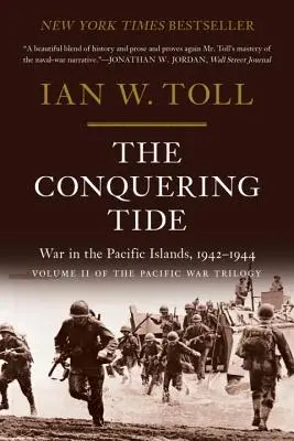 Conquering Tide: Războiul din insulele Pacificului, 1942-1944 - The Conquering Tide: War in the Pacific Islands, 1942-1944