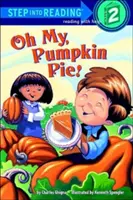 Oh, plăcinta mea cu dovleac! - Oh My, Pumpkin Pie!