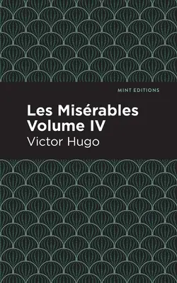 Les Miserables Volumul IV - Les Miserables Volume IV