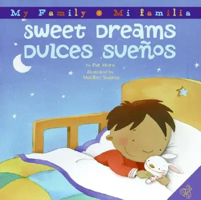 Sweet Dreams/Dulces Suenos: Bilingv spaniolă-engleză - Sweet Dreams/Dulces Suenos: Bilingual Spanish-English