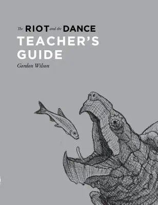 The Riot and the Dance Ghidul profesorului - The Riot and the Dance Teacher's Guide
