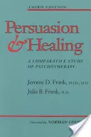 Persuasiune și vindecare: Un studiu comparativ al psihoterapiei - Persuasion and Healing: A Comparative Study of Psychotherapy