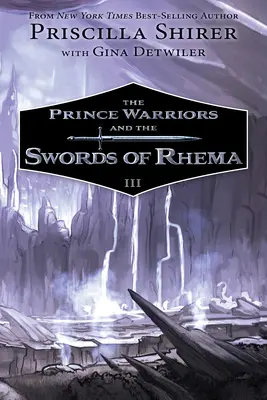 Războinicii prinți și săbiile lui Rhema - The Prince Warriors and the Swords of Rhema