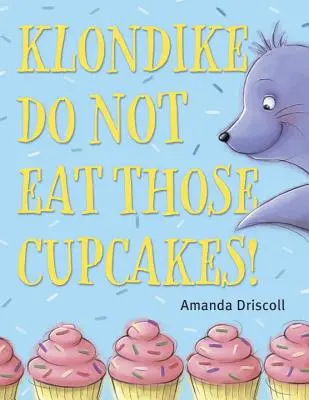 Klondike, nu mânca prăjiturile alea! - Klondike, Do Not Eat Those Cupcakes!