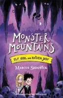 Elf Girl și Raven Boy: Munții Monștrilor - Cartea 2 - Elf Girl and Raven Boy: Monster Mountains - Book 2