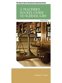 Ghidul de buzunar al unui profesor privind legislația școlară - A Teacher's Pocket Guide to School Law