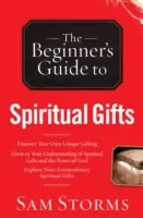 Ghidul începătorului pentru darurile spirituale - Beginner's Guide to Spiritual Gifts